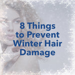 8 Things to Prevent Winter Hair Damage