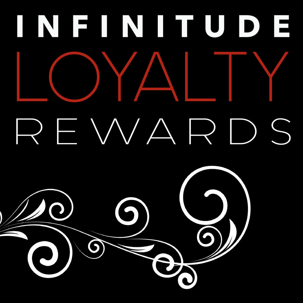 Introducing Infinitude Loyalty Rewards!